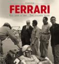 Ferrari. Gli anni d'oro. The golden years. Ediz. italiana e inglese