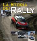 La storia dei rally. Ediz. a colori