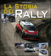 La storia dei rally. Ediz. a colori