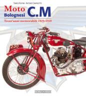 Moto bolognesi C. M. Trent'anni memorabili 1929-1959