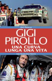 Gigi Pirollo. Una curva lunga una vita