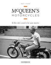 MCQUEEN'S MOTORCYCLES. IL RE DEL COOL E LE SUE MOTO