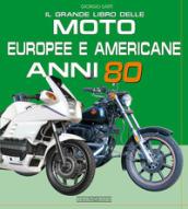 Il grande libro delle moto europee e americane anni 80