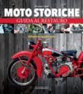 Moto storiche. Guida al restauro