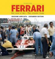 Ferrari. Gli anni d'oro. The golden years. Ediz. italiana e inglese