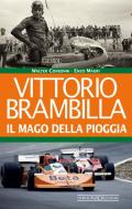 Vittorio Brambilla. Il mago della pioggia
