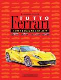 Tutto Ferrari. Ediz. illustrata