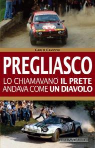 Mauro Pregliasco. Lo chiamavano il prete, andava come il diavolo