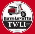 Lambretta. TV/LI. Terza serie. Storia, modelli e documenti