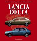 Lancia Delta. Le vetture che hanno fatto la storia