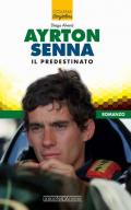 Ayrton Senna il predestinato