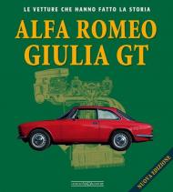 Alfa Romeo Giulietta GT. Ediz. illustrata