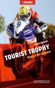 Tourist Trophy. Muori o vivi davvero