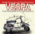 Vespa. Guida illustrata all'identificazione-Illustrated guide to the identification