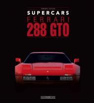 Ferrari 288 GTO. Supercars. Ediz. italiana e inglese