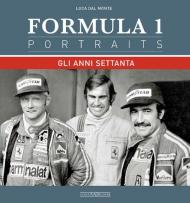 Formula 1 portraits. Gli anni Settanta