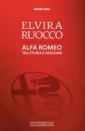 Elvira Ruocco. Alfa Romeo, tra storia e passione