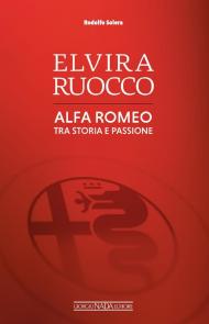 Elvira Ruocco. Alfa Romeo, tra storia e passione
