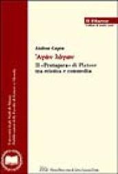 Agon logon. Il «Protagora» di Platone tra eristica e commedia