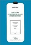 Temi e casi di procedura penale internazionale