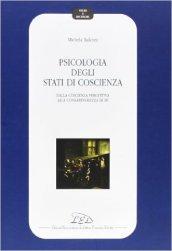 Psicologia degli stati di coscienza. Dalla coscienza percettiva alla consapevolezza di sé