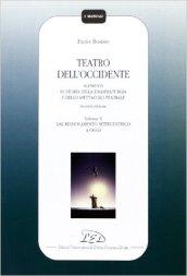 Teatro dell'Occidente. Elementi di storia della drammaturgia e dello spettacolo teatrale: 2