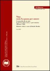 Nina, ossia la pazza per amore. Commedia di un atto in prosa ed in verso, e per musica. Con DVD