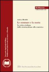 Le strutture e la storia. La critica italiana dallo strutturalismo alla semiotica