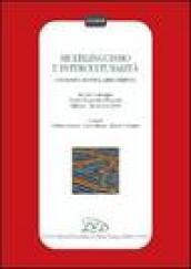 Multilinguismo e interculturalità. Confronto, identità, arricchimento. Atti del Convegno Centro linguistico Bocconi (Milano, 20 ottobre 2000)