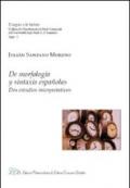 De morfologia y sintaxis espanolas. Dos estudios interpretativos