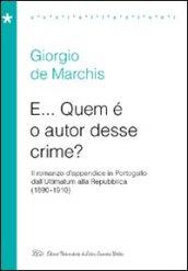 E... Quem è o autor desse crime? Il romanzo d'appendice in Portogallo dall'Ultimatum alla Repubblica (1890-1910)