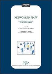 Networked flow. Comprendere e sviluppare la creatività di Rete