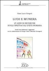 Ludi e munera. 25 anni di ricerche sugli spettacoli d'età romana