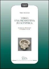 Verso una prospettiva ecocentrica. Ecologia profonda e pensiero a rete