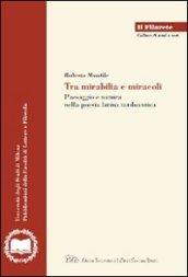 Tra mirabilia e miracoli. Paesaggio e natura nella poesia latina tardoantica