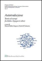 Autotraduzione. Teoria ed esempi fra Italia e Spagna (e oltre)