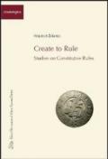 Create to rule. Essays on constitutive rules