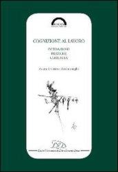 Cognizione al lavoro. Interazione, pratiche e comunità