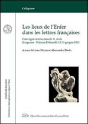 Les lieux de l'enfer dans les lettres françaises. Atti del «Seminario Balmas» (Gargnano, 12-15 giugno 2013). Ediz. italiana e francese