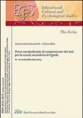 Una prova standardizzata per misurare e valutare la comprensione dei testi nella scuola secondaria di I grado. 3.In uscita dalla classe 3ª