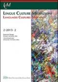 Lingue culture mediazioni (LCM Journal) (2015). Ediz. italiana, inglese e francese. 2.Enunciare l'Europa. Discorsi, narrazioni, idee-Articulating Europe. Discourses, narrations, ideas