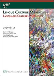 Lingue culture mediazioni (LCM Journal) (2015). Ediz. italiana, inglese e francese. 2.Enunciare l'Europa. Discorsi, narrazioni, idee-Articulating Europe. Discourses, narrations, ideas