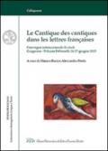 Le Cantique des Cantiques dans les Lettres Françaises. Convegno internazionale di Studi (Gargnano, 24-27 Giugno 2015). Ediz. italiana e francese