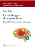 La interlengua de lenguas afines. El espanol de los italianos, el italiano de los espanoles