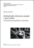 BerlinoGrafie. Letteratura nomade e spazi urbani. I percorsi di Emine Sevgi Ozdamar e Terézia Mora