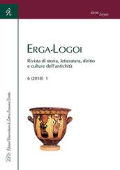 Erga-Logoi. Rivista di storia, letteratura, diritto e culture dell'antichità (2018). Vol. 1