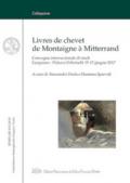 Livres de chevet de Montaigne à Mitterrand. Convegno internazionale di studi (Gargnano, 15-17 giugno 2017). Ediz. italiana e francese