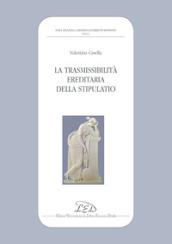 La trasmissibilità ereditaria della stipulatio