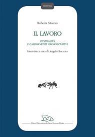 Il lavoro, centralità e cambiamenti organizzativi