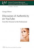 Discourses of authenticity on YouTube. From the personal to the professional